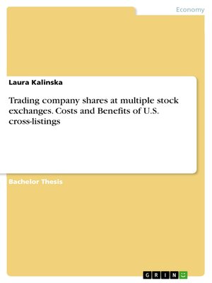 cover image of Trading company shares at multiple stock exchanges. Costs and Benefits of U.S. cross-listings